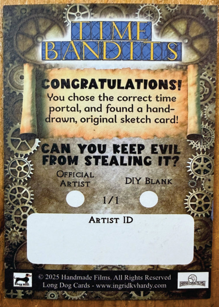 Time Bandits Licensed, Hand Painted, 1/1 Official Sketch Card